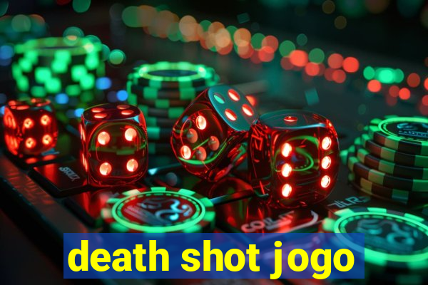 death shot jogo